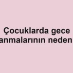 cocuklarda-gece-uyanmalarinin-nedenleri